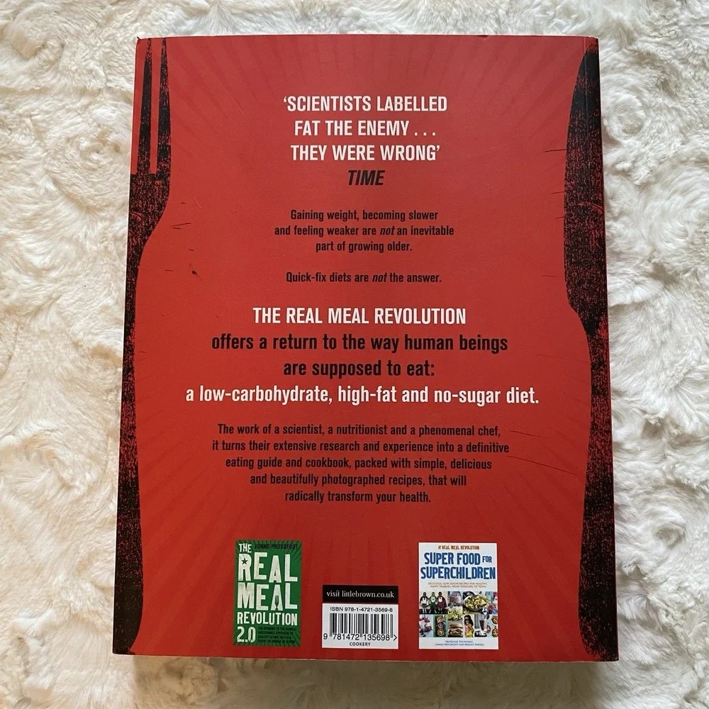 The Real Meal Revolution: The Radical, Sustainable Approach To Eating Healthy